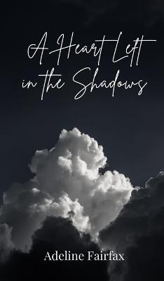 A Heart Left in the Shadows - Adeline Fairfax - cover