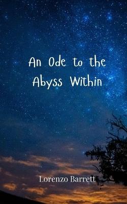 An Ode to the Abyss Within - Lorenzo Barrett - cover