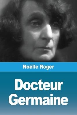 Docteur Germaine - Noëlle Roger - cover