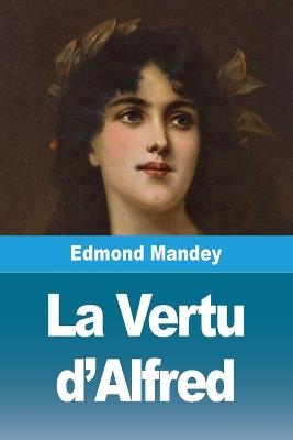 La Vertu d'Alfred - Edmond Mandey - cover
