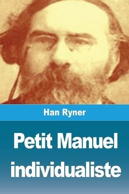 Petit Manuel individualiste - Han Ryner - cover