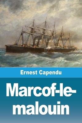 Marcof-le-malouin - Ernest Capendu - cover