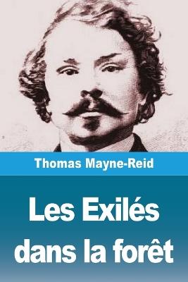 Les Exilés dans la forêt - Thomas Mayne-Reid - cover