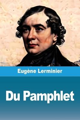 Du Pamphlet - Eugène Lerminier - cover