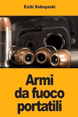 Armi da fuoco portatili - Eichi Kobayashi - cover