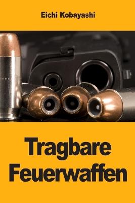 Tragbare Feuerwaffen - Eichi Kobayashi - cover