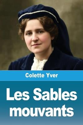 Les Sables mouvants - Colette Yver - cover