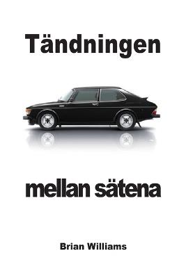 Tändningen mellan sätena - Brian Williams - cover
