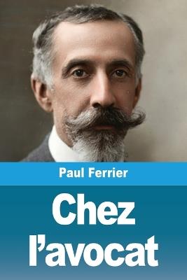 Chez l'avocat - Paul Ferrier - cover