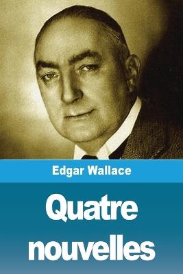 Quatre nouvelles - Edgar Wallace - cover