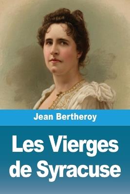 Les Vierges de Syracuse - Jean Bertheroy - cover