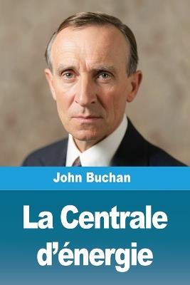 La Centrale d'énergie - John Buchan - cover