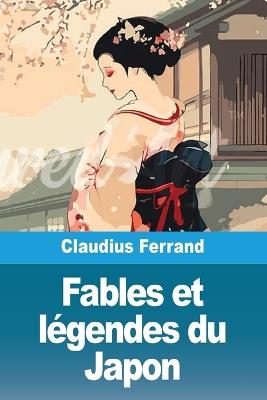 Fables et légendes du Japon - Claudius Ferrand - cover
