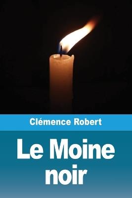 Le Moine noir - Clémence Robert - cover