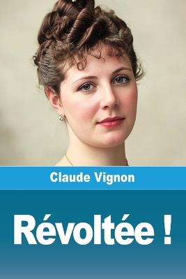 Révoltée ! - Claude Vignon - cover