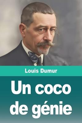 Un coco de génie - Louis Dumur - cover