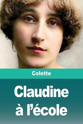 Claudine à l'école - Colette - cover