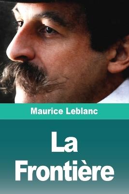 La Frontière - Maurice LeBlanc - cover