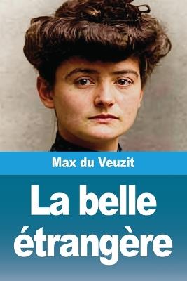 La belle étrangère - Max Du Veuzit - cover