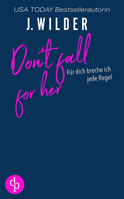 Don't fall for her | Sports Romance / College / Brothers best friend / Friends to Lovers - J. Wilder,Katherina Kisner - ebook