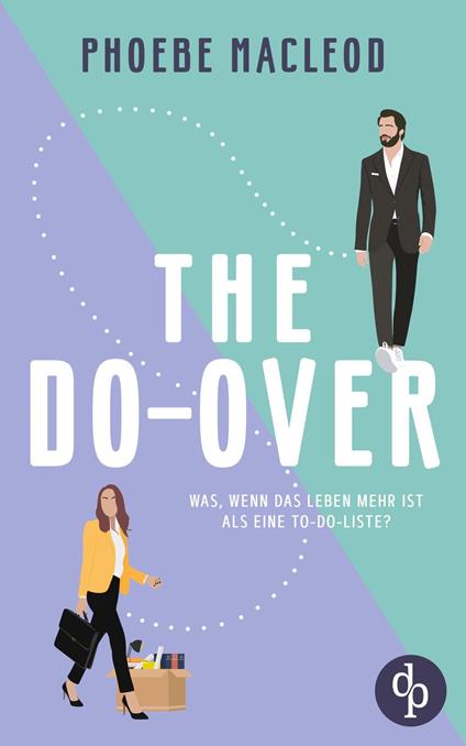 The Do-Over | Eine Second Chance Friends-to-Lovers Romantic Comedy