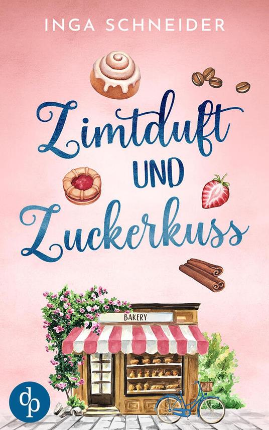 Zimtduft und Zuckerkuss | Ein Wholesome Liebesroman mit Happy End