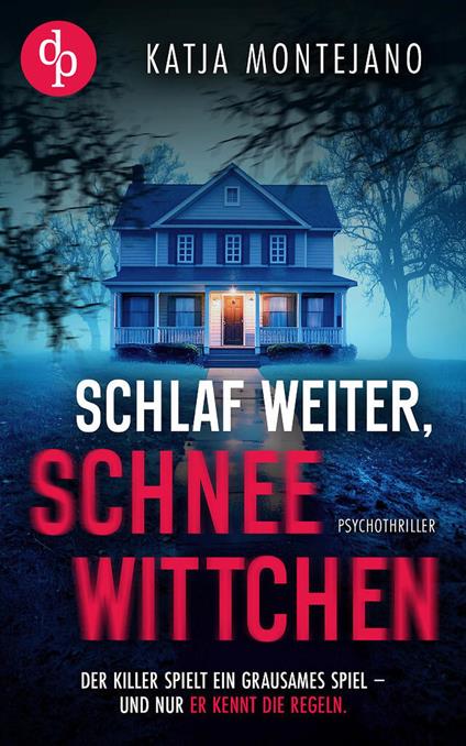 Schlaf weiter, Schneewittchen | Ein düsterer Psychothriller
