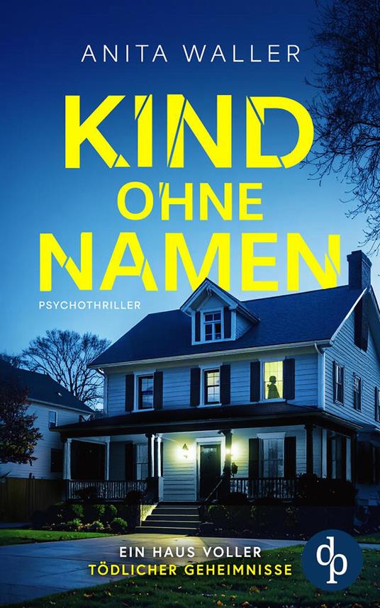 Kind ohne Namen | Der schockierende Psychothriller
