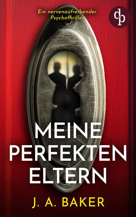 Meine perfekten Eltern