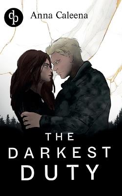 The Darkest Duty Eine düstere Dark Military Romance - Anna Caleena - cover