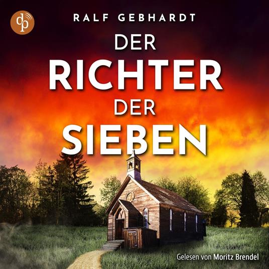 Der Richter der Sieben - Ein Krimi Hörbuch mit einem ungleichen Ermittlerduo (Ungekürzt)