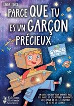 Parce que tu es un garçon précieux: Un livre magique pour enfants avec des images et des histoires inspirantes sur l'amour de soi, la confiance en soi et le courage