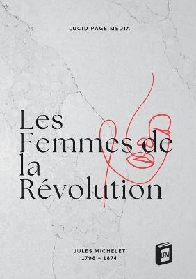 Les Femmes de la Révolution - Jules Michelet - cover