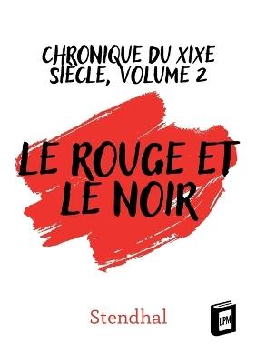 Le rouge et le noir: chronique du XIXe siècle, Volume 2 - Stendhal - cover