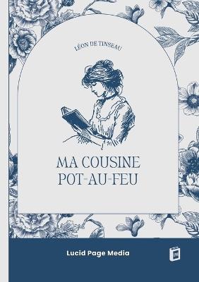 Ma Cousine Pot-Au-Feu - Léon de Tinseau - cover