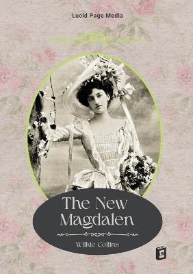 The New Magdalen - Wilkie Collins - cover