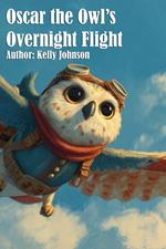 Oscar the Owl's Overnight Flight
