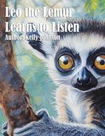 Leo the Lemur Learns to Listen