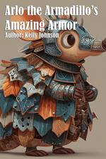 Arlo the Armadillo's Amazing Armor