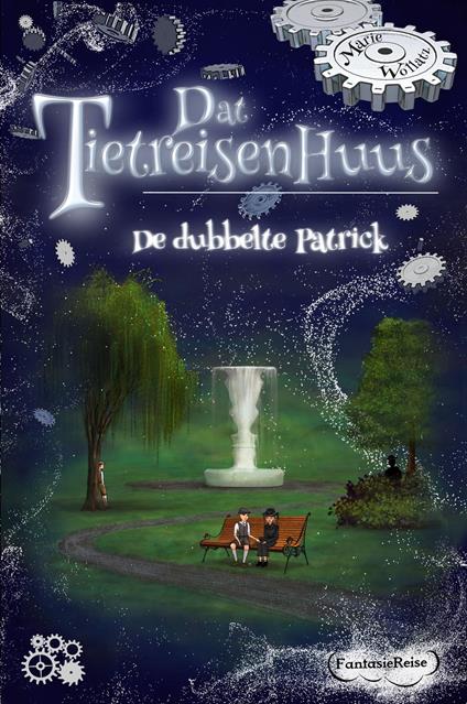 Dat Tietreisenhuus - De dubbelte Patrick - Peter Neuber,Patricia Wagner,Marie Wollatz - ebook