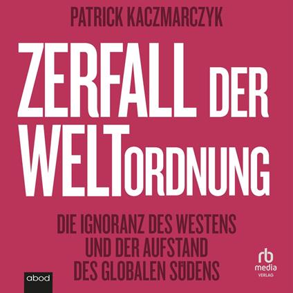 Zerfall der Weltordnung