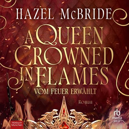 A Queen Crowned in Flames - Vom Feuer erwählt