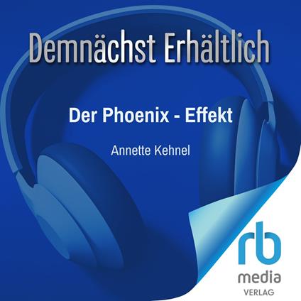 Der Phoenix - Effekt