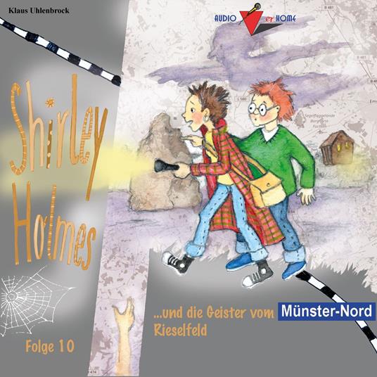 Shirley Holmes und die Geister vom Rieselfeld