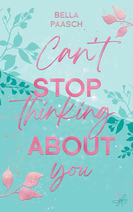 Can't Stop Thinking About You - Bella Paasch,Adnew Verlag - ebook