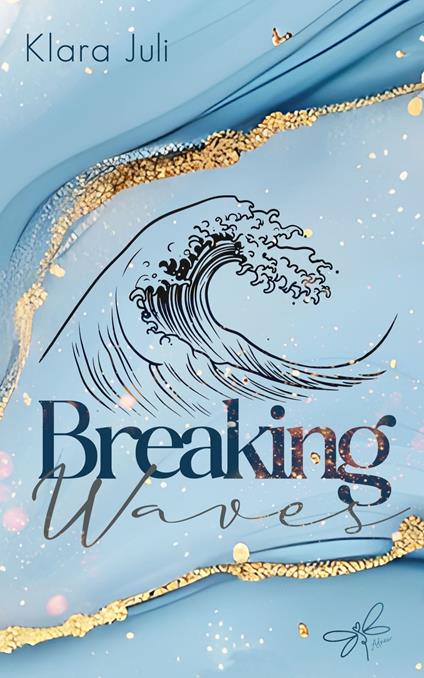Breaking Waves - Klara Juli - ebook