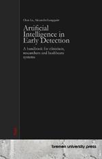 Artificial Intelligence in Early Detection: A handbook for clinicians, researchers and healthcare systems