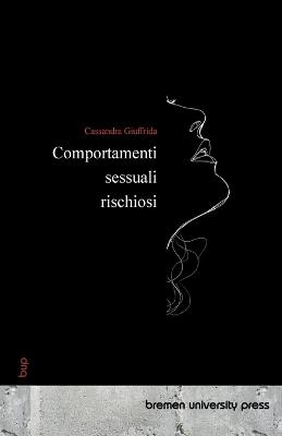 Comportamenti sessuali rischiosi - Cassandra Giuffrida - cover