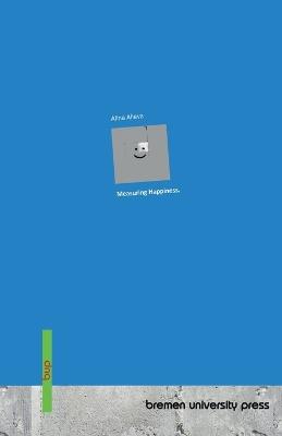 Measuring Happiness. - Alina Alieva - cover