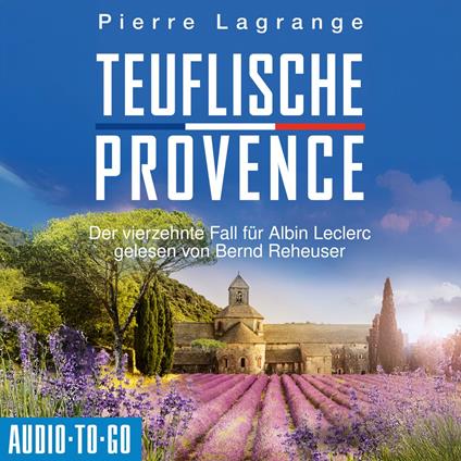 Teuflische Provence - Ein Fall für Commissaire Leclerc - Der vierzehnte Fall für Albin Leclerc, Band 14 (ungekürzt)